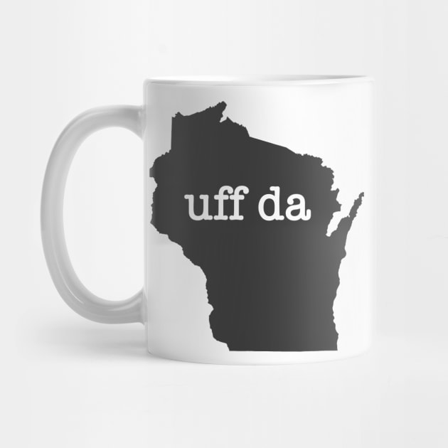 Wisconsin Uff Da by juniperandspruce